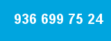 936 699 75 24